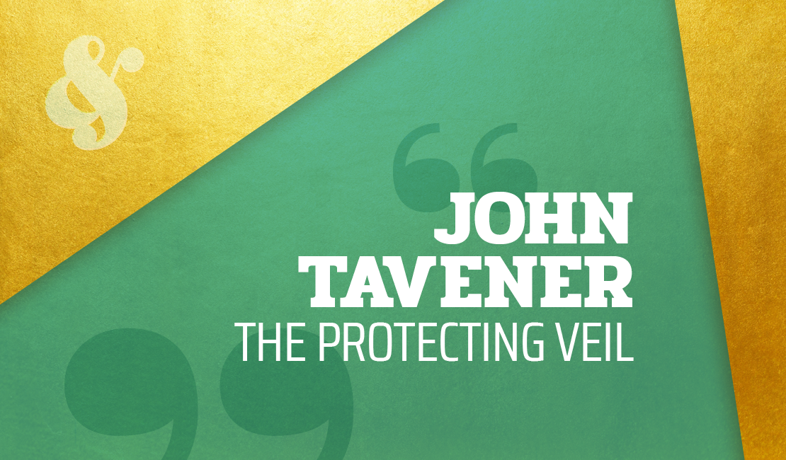 Catalogue Classics: John Tavener - The Protecting Veil