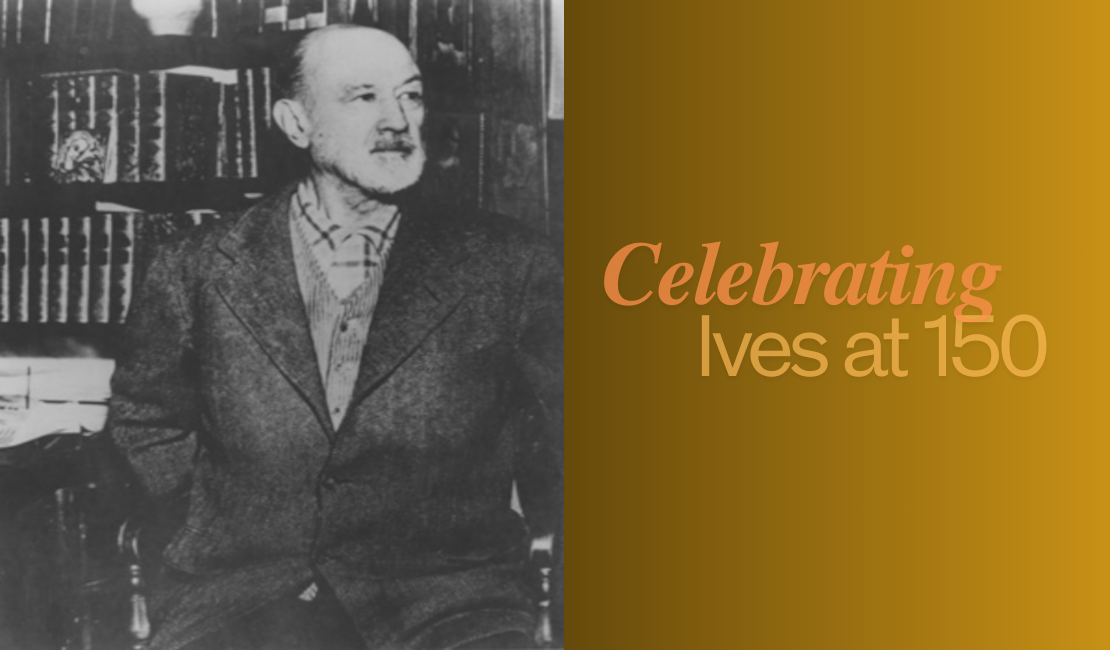 Celebrating Charles Ives at 150